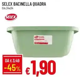 Galassia Selex bacinella quadra offerta