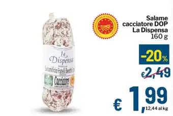 Salame cacciatore DOP La Dispensa