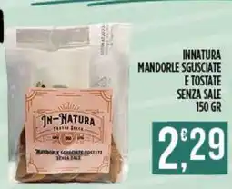 Netto Supermercati In-Natura mandorle sgusciate tostate senza sale offerta