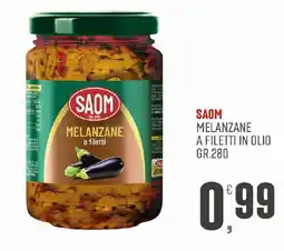 Maxipiù Saom melanzane a filetti offerta