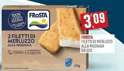 Maxipiù Frosta filetti di merluzzo alla mugnaia offerta