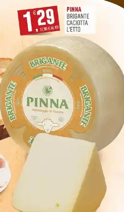 Maxipiù Pinna Brigante Caciotta offerta