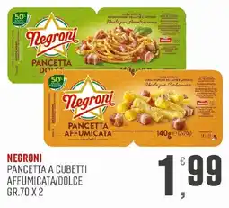 Maxipiù Negroni pancetta a cubetti affumicata/dolce offerta
