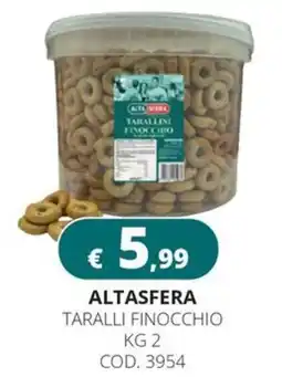 Altasfera Taralli finocchio Alta Sfera offerta
