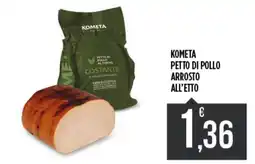 Euroesse Kometa petto di pollo arrosto offerta