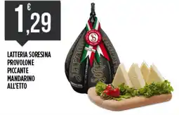 Euroesse Latteria Soresina Provolone Piccante Mandarino offerta