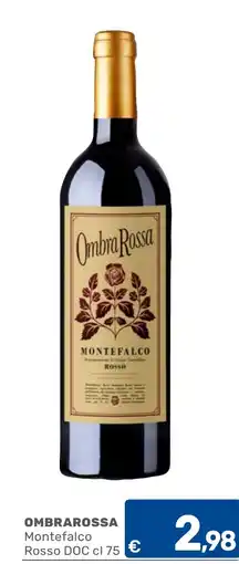 C+C Cash and Carry Ombra Rossa Montefalco Rosso DOC offerta