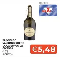 Maxisconto Prosecco Valdobbiadene DOCG Spago La Gioiosa offerta