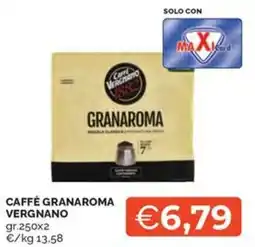 Maxisconto Caffè Granaroma Vergnano offerta