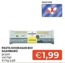 Maxisconto Pasta Khorasan Bio Sgambaro offerta