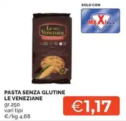 Maxisconto Pasta senza glutine Le Veneziane offerta