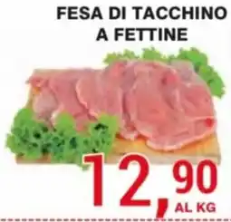 Supermercati Spesa Mia Fesa di tacchino a fettine offerta