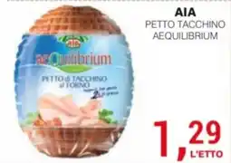 Supermercati Spesa Mia AIA PETTO TACCHINO AEQUILIBRIUM offerta