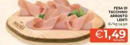 Maxisconto Fesa di tacchino arrosto Lenti offerta