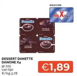 Maxisconto Dessert Danette Danone offerta