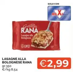 Maxisconto Lasagne alla Bolognese Rana offerta