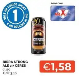 Maxisconto Birra strong ale 7,7 Ceres offerta