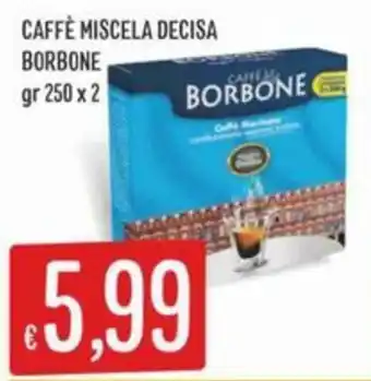 Caffè miscela decisa Borbone