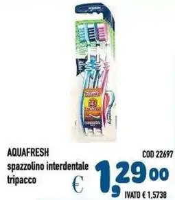 Del Prete Distribuzioni AquaFresh spazzolino interdentale tripacco offerta