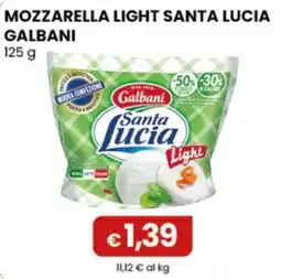 Gala Supermercati Mozzarella light Santa Lucia Galbani offerta