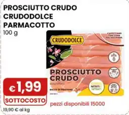 Gala Supermercati Prosciutto crudo Crudodolce Parmacotto offerta