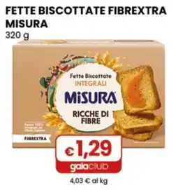 Gala Supermercati Fette Biscottate Integrali Misura offerta
