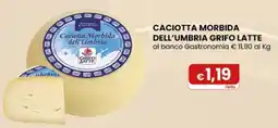 Gala Supermercati Caciotta morbida dell'Umbria Grifo Latte offerta