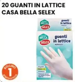 Gala Supermercati Guanti in lattice Casa Bella Selex offerta