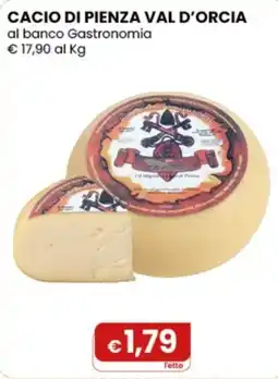 Gala Supermercati Cacio di Pienza Val d'Orcia offerta