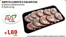 Gala Supermercati Arista carote e salsiccia offerta