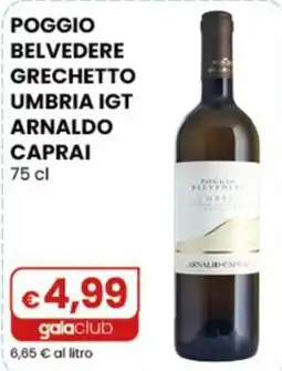 Gala Supermercati Poggio Belvedere Grechetto Umbria IGT Arnaldo Caprai offerta