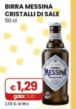 Gala Supermercati Birra Messina Cristalli di Sale offerta