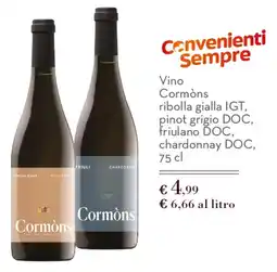 Spazio Conad Vino Cormons ribolla gialla IGT, pinot grigio DOC, friulano DOC, chardonnay DOC offerta