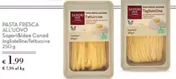 Conad Pasta fresca all'uovo Sapori&ldee Conad tagliatelline/fettuccine offerta