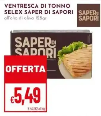 Pan Ventresca di tonno Selex Saper di Sapori offerta
