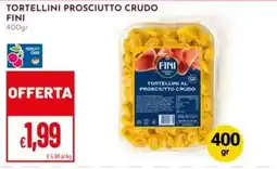 Pan Tortellini al prosciutto crudo Fini offerta