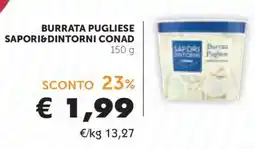 Conad Burrata Pugliese Saporidintorni Conad offerta