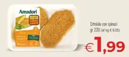 MerSi Supermercati Amadori Ortaiole con spinaci offerta