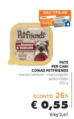 Conad Paté per cani Conad Petfriends offerta