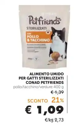 Conad Alimento umido per gatti sterilizzati Petfriends offerta