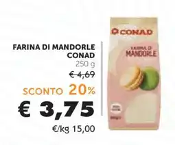 Conad Farina di mandorle Conad offerta