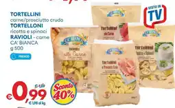 MD Discount TORTELLINI carne/prosciutto crudo TORTELLONI ricotta e spinaci RAVIOLI - carne CA' BIANCA offerta