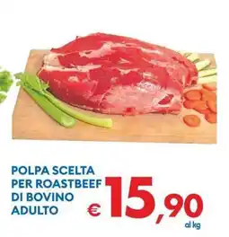 MD Discount POLPA SCELTA PER ROASTBEEF DI BOVINO ADULTO offerta