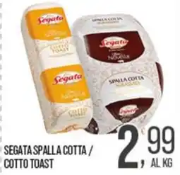 Cash pro Segata spalla cotta / cotto toast offerta