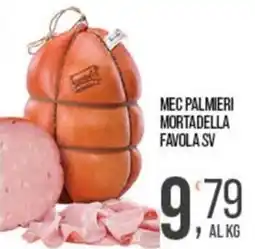 Cash pro Mec Palmieri Mortadella Favola SV offerta