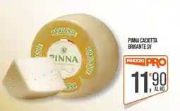 Cash pro Pinna caciotta Brigante SV offerta