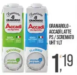 Cash pro Granarolo - Accadi latte PS / scremato offerta