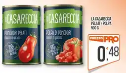 Cash pro La Casareccia pomodori pelati / polpa offerta