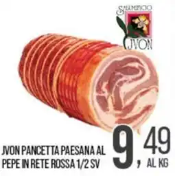Cash pro Jvon pancetta paesana al pepe in rete rossa offerta