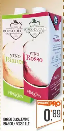 Cash pro Borgo Ducale Vino Bianco / Rosso offerta